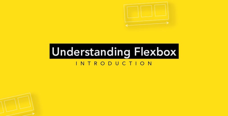 理解Flexbox：你需要知道的一切