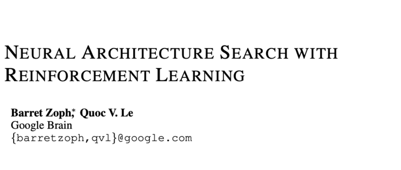 告别炼丹，Google Brain提出强化学习助力Neural Architecture Search | ICLR2017